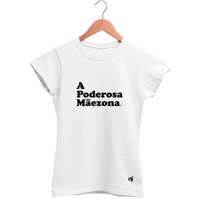 Camiseta Feminina Babylook A Poderosa Mãezona