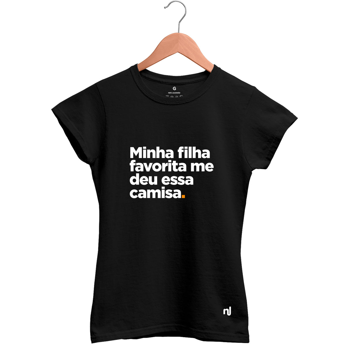 Camiseta Feminina Baby Look Minha Filha Favorita Me Deu