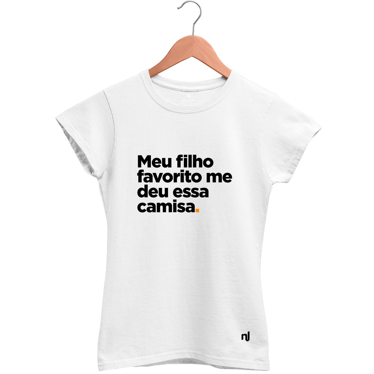 Camiseta Feminina Baby Look Meu Filho Favorito Me Deu