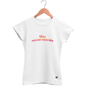 Camiseta Feminina Babylook Mãe Recém-nascida