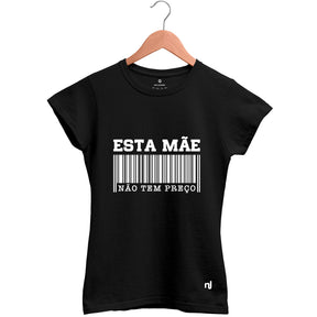 Camiseta Feminina Babylook Esta Mãe Não Tem Preço