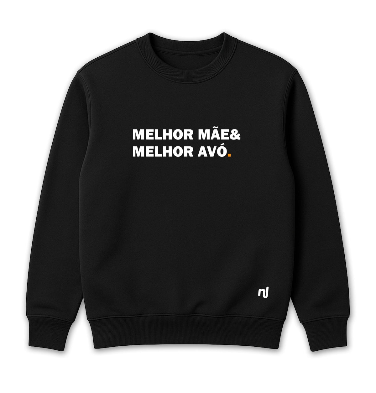 Moletom Unissex Melhor Mãe& Melhor Avó
