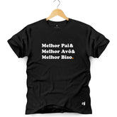 Camiseta Masculina Melhor Pai& Melhor Avô& Melhor Biso