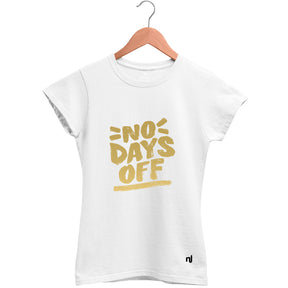 Camiseta Feminina Babylook No Days Off