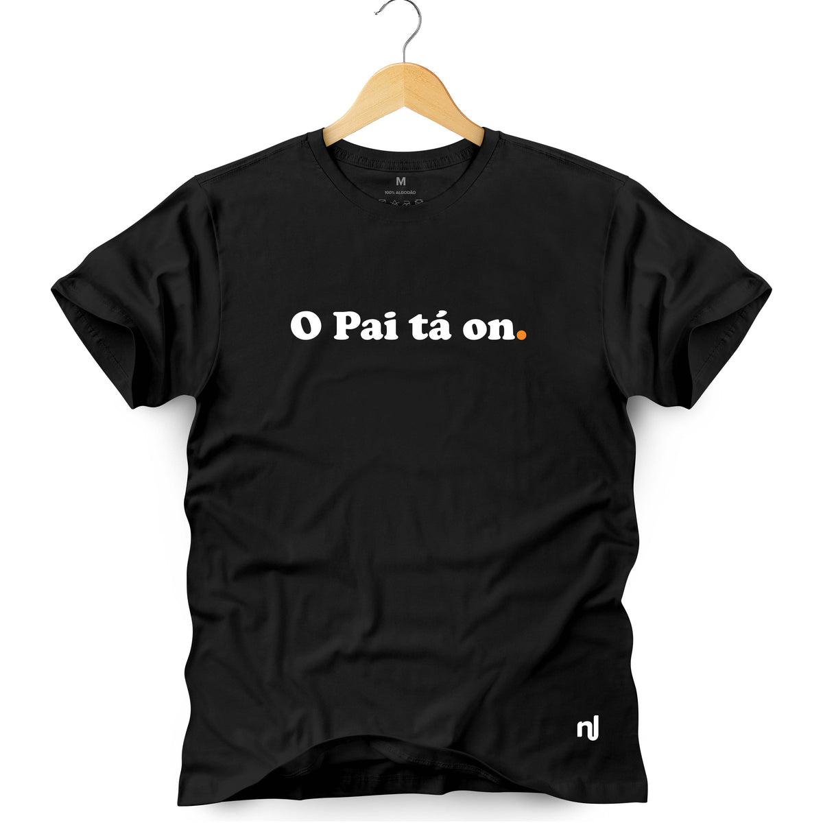 Camiseta Masculina O Pai Tá On